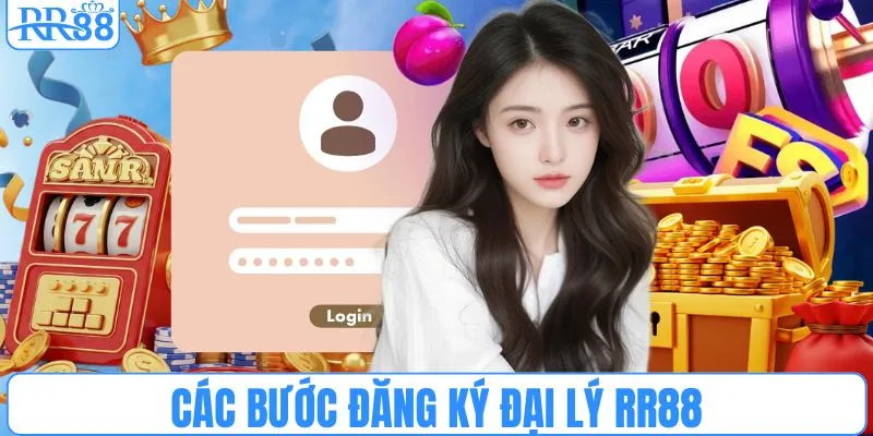 Các bước đăng ký đại lý RR88