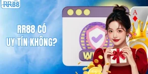 RR88 Có Uy Tín Không? Đánh Giá Chi Tiết Về Nền Tảng